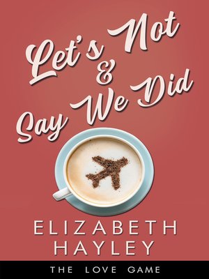 cover image of Let's Not & Say We Did